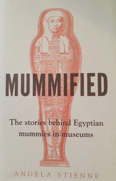 Boekcover 'Mummified. The stories behind Egyptian mummies in museums'